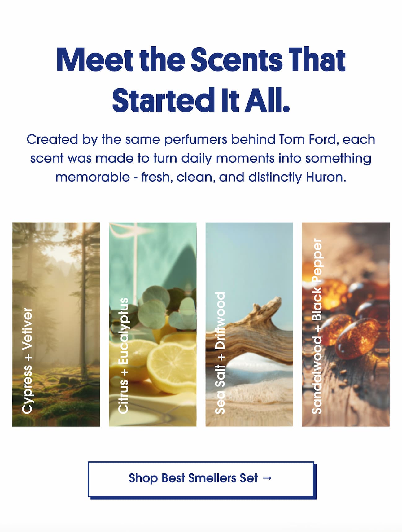 Meet the scents that started it all.