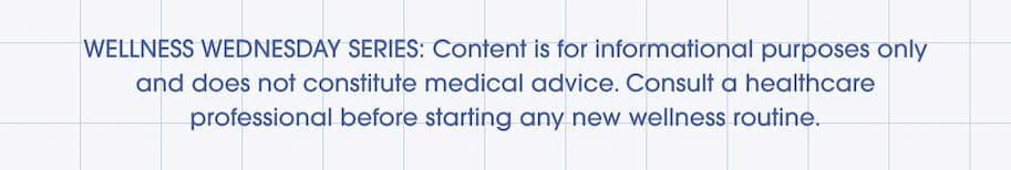 Wellness Wednesday Series disclaimer text