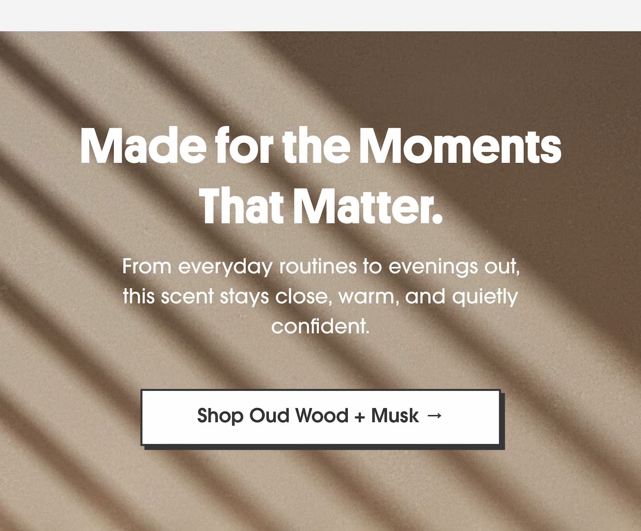 Made for the moments that matter...