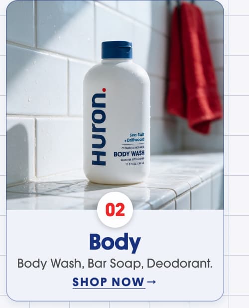 Huron Body Wash, Bar Soap + Deodorant