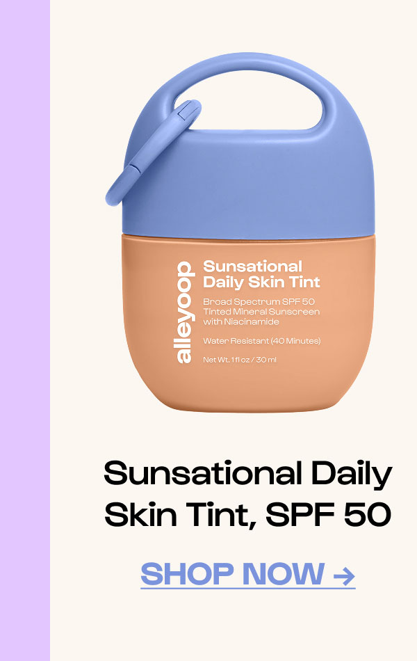 Shop Now. Sunsational Daily Skin Tint SPF 50.