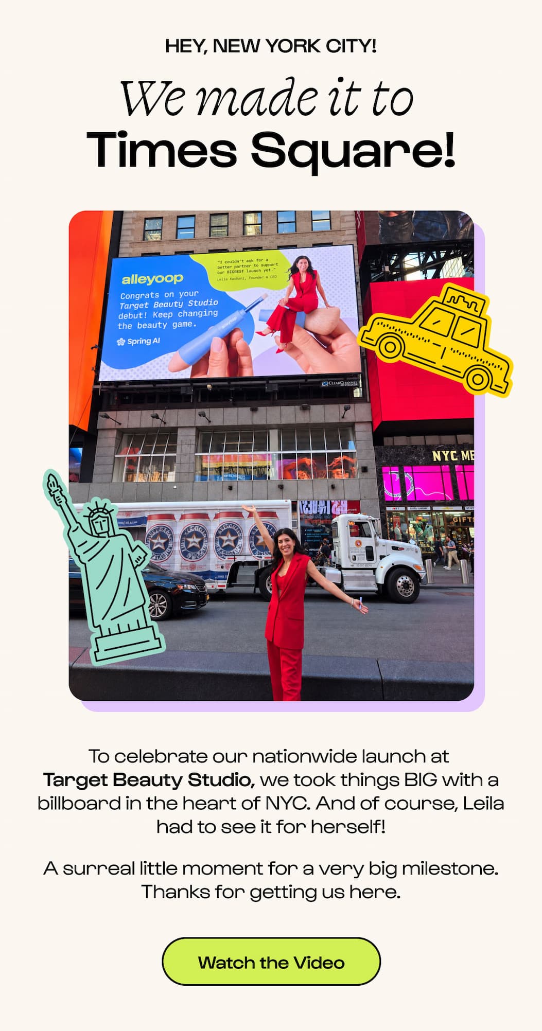 Hey, New York City! We made it to Times Square! A surreal moment for a very big milestone. Thanks for getting us there. Watch the video.