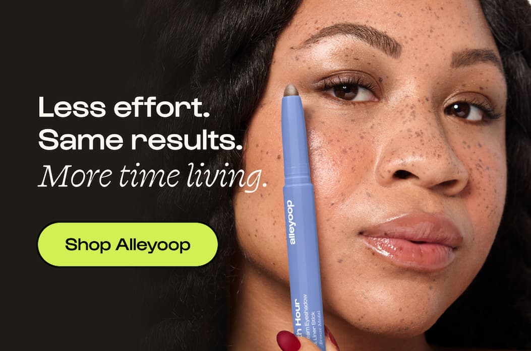 Less effort. Same results. More time living. Shop Alleyoop.