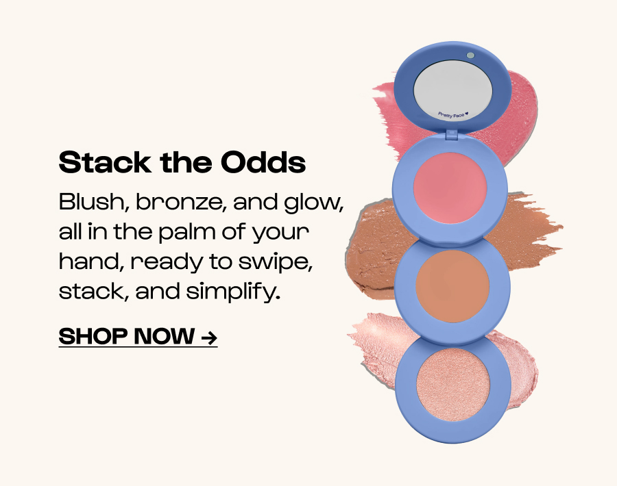 Stack the Odds Blush, bronze, and glow, all in the palm of your hand, ready to swipe, stack, and simplify. Click to Shop Now →