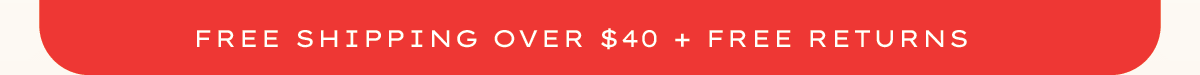 Free shipping over $40 and free returns.
