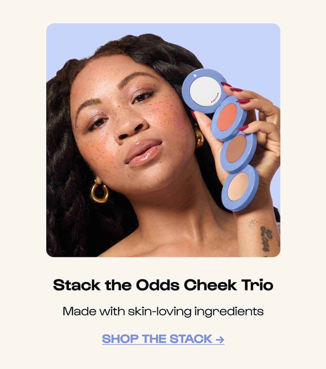 Shop the Stack. Stack the Odds Cheek Trio