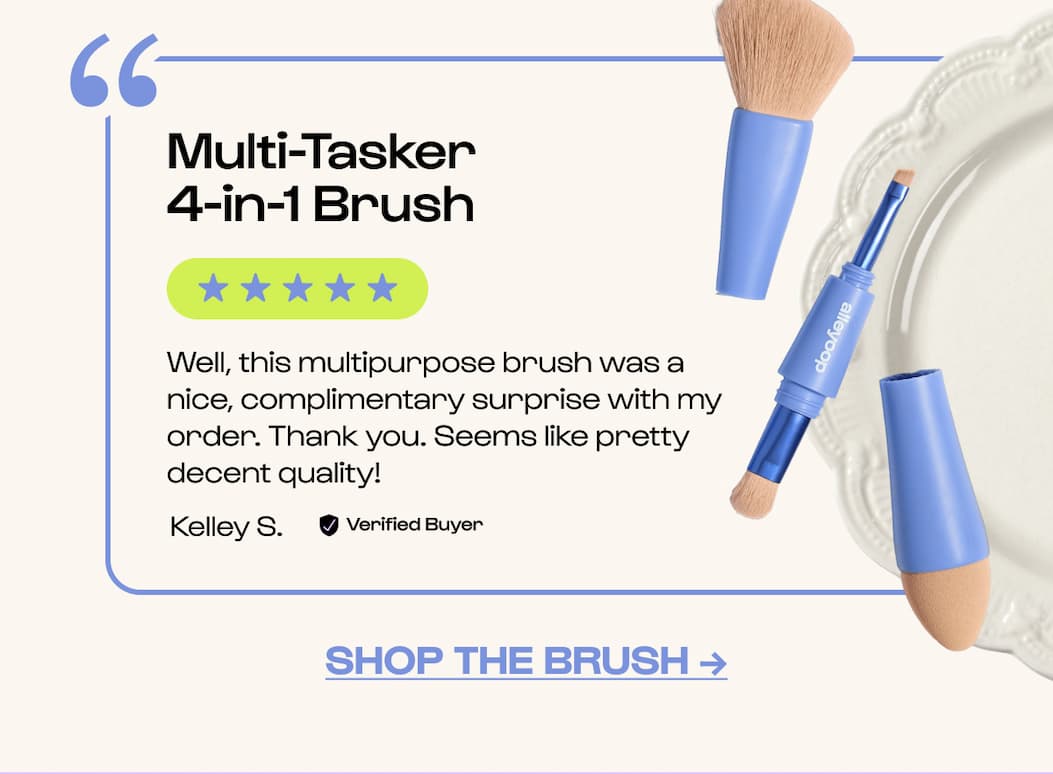 Multi-Tasker 4-in-1 Brush "Quickly becoming my favorite tool! 4 brushes in one. They each feel good and put each item of makeup on sound well." Jessica H. Verified Buyer ★★★★★