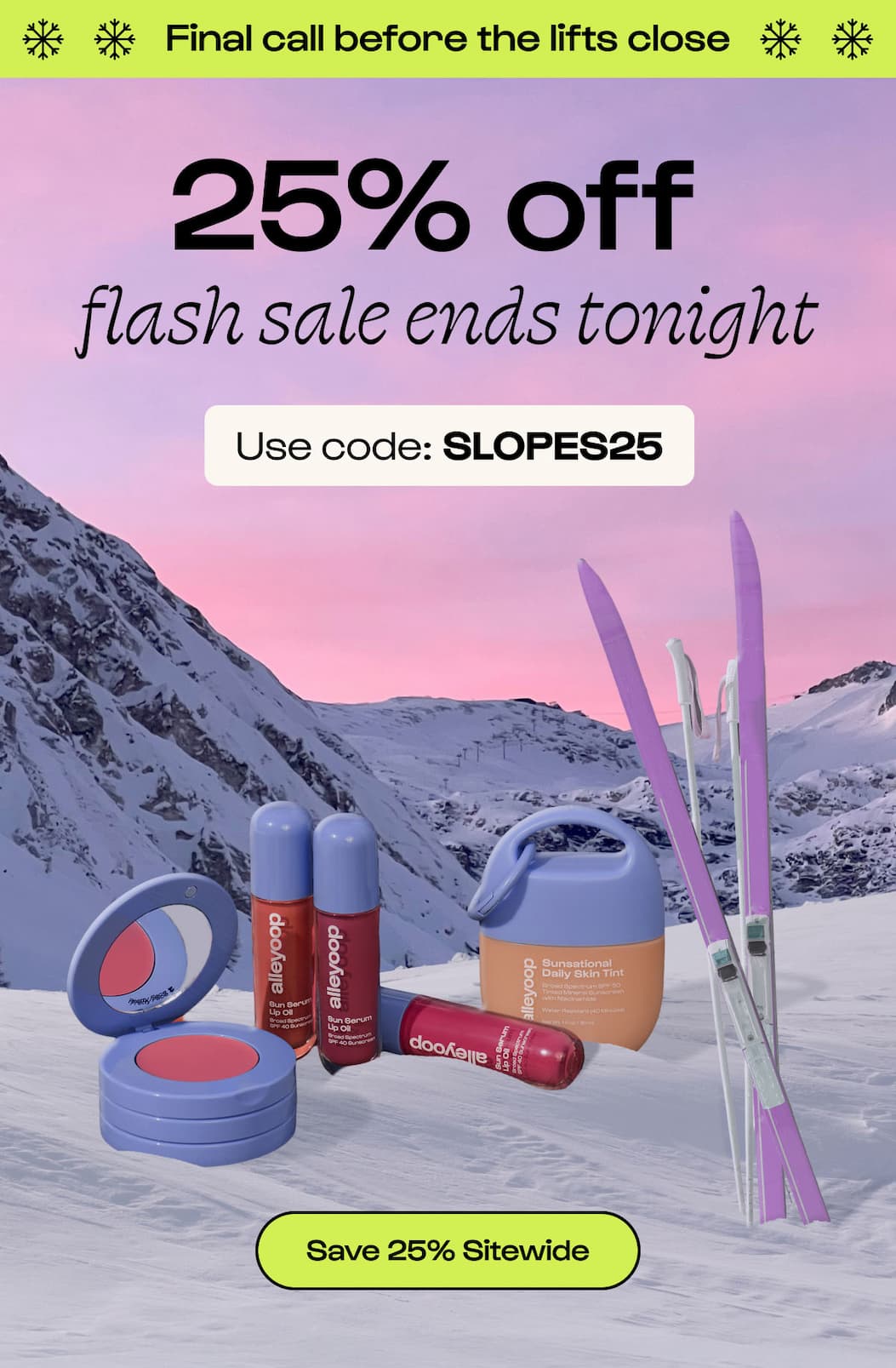 25% off with code SLOPES25