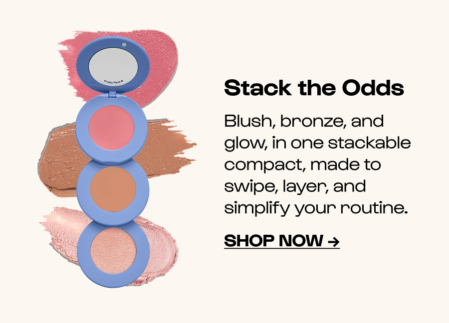 Stack the Odds - Blush, bronze, and glow, in one stackable compact, made to swipe, layer, and simplify your routine. - Click to shop now