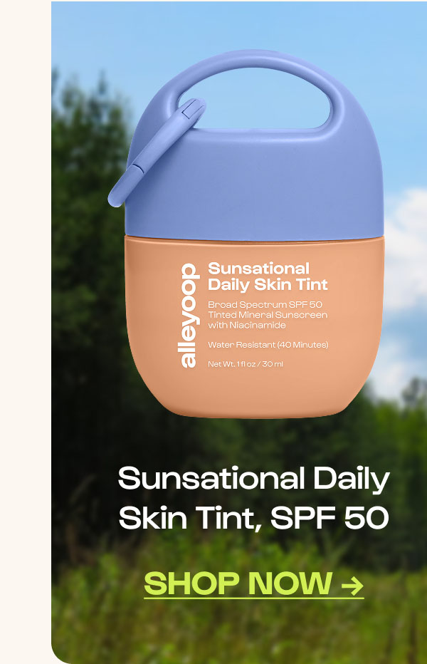 Shop Now. Sunsational Daily Skin Tint SPF 50