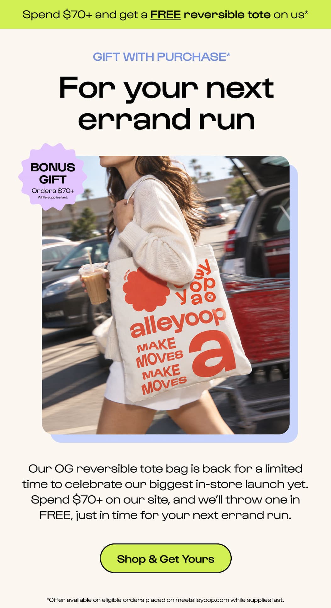 For your next errand run - free reversible tote on us when you spend $0 or more! Our OG tote is back for a limited time to celebrate our biggest in-store launch yet - just in time for your next errand run.