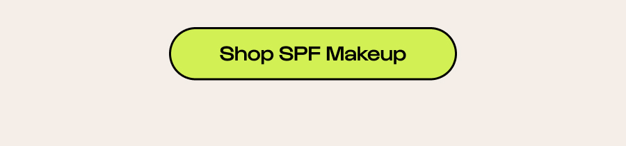 Click to Shop SPF Makeup