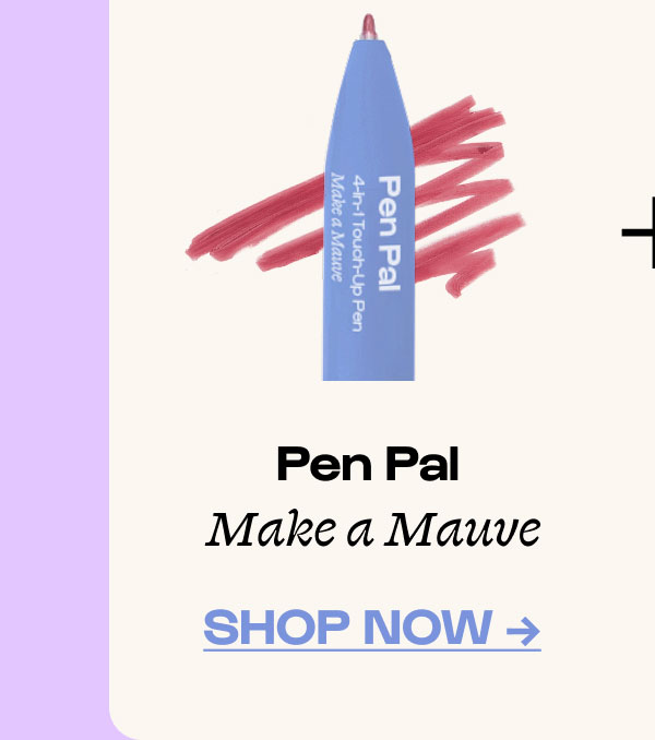 Shop Pen Pal Make a Mauve