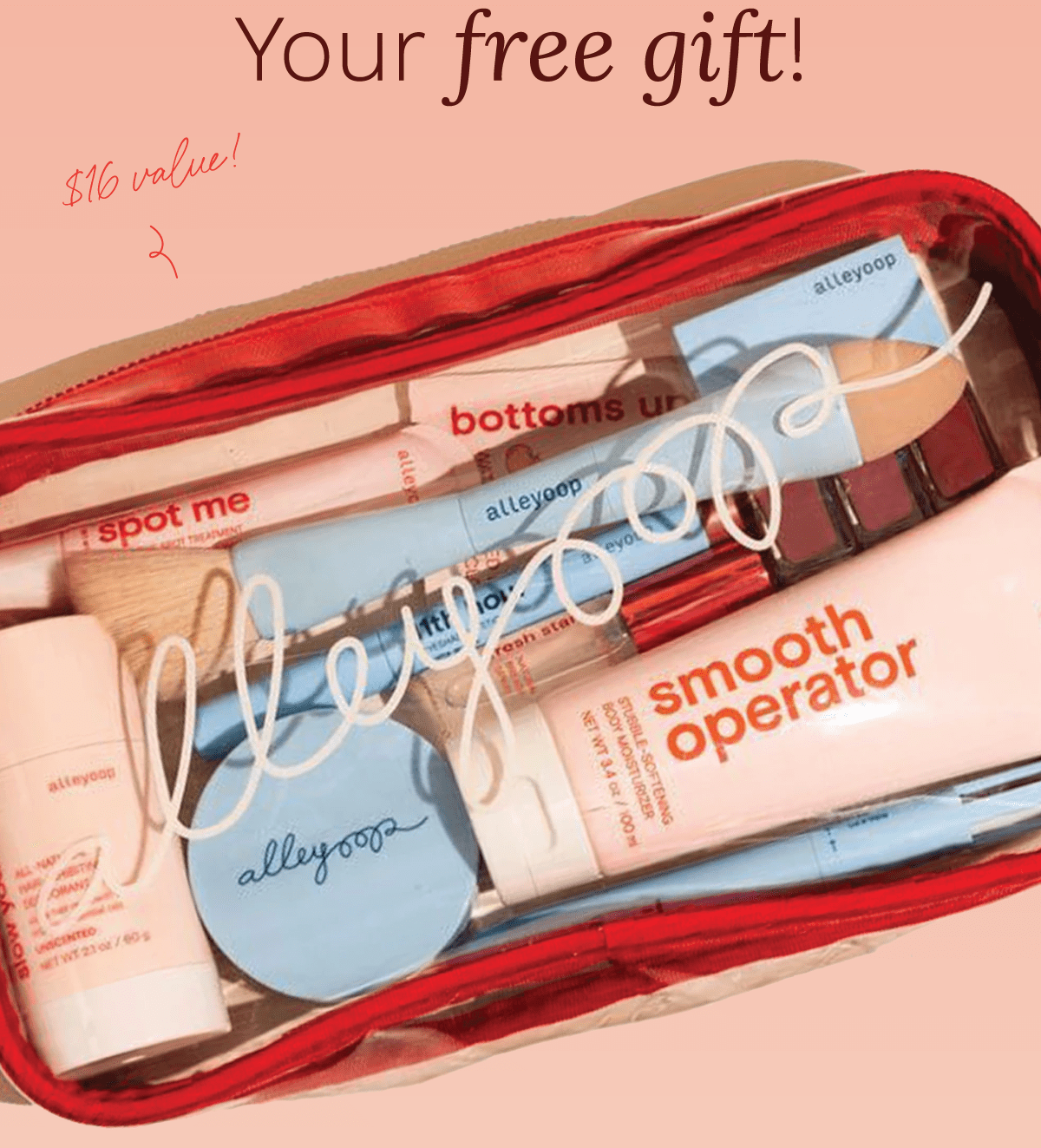 Your free gift! $16 value.