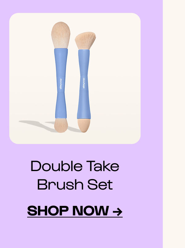 Shop Now. Double Take Brush Set