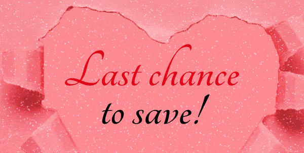 Last chance to save!