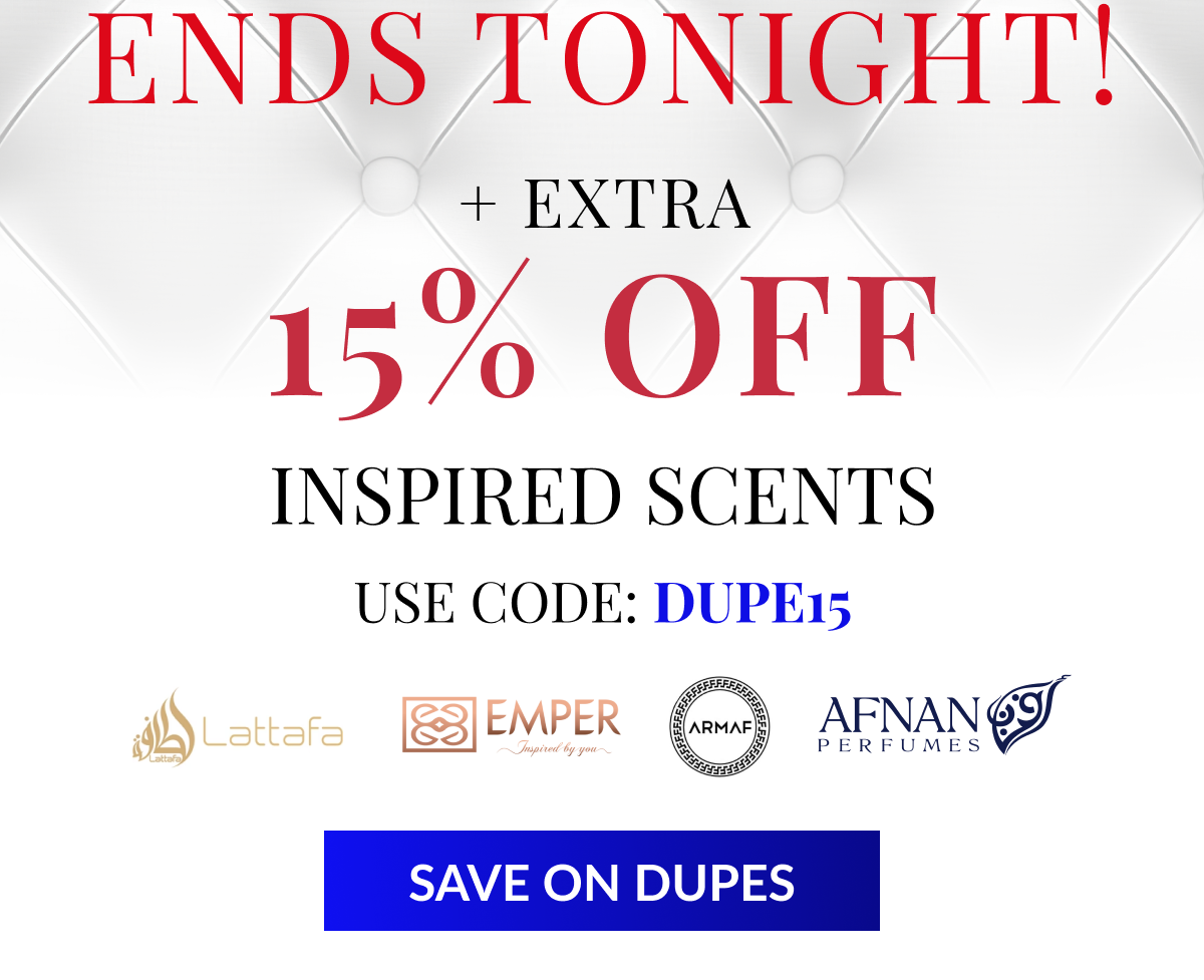 ENDS TONIGHT!+ EXTRA 15% OFF INSPIRED SCENTS - USE CODE: DUPE15 - I WANT TO SAVE