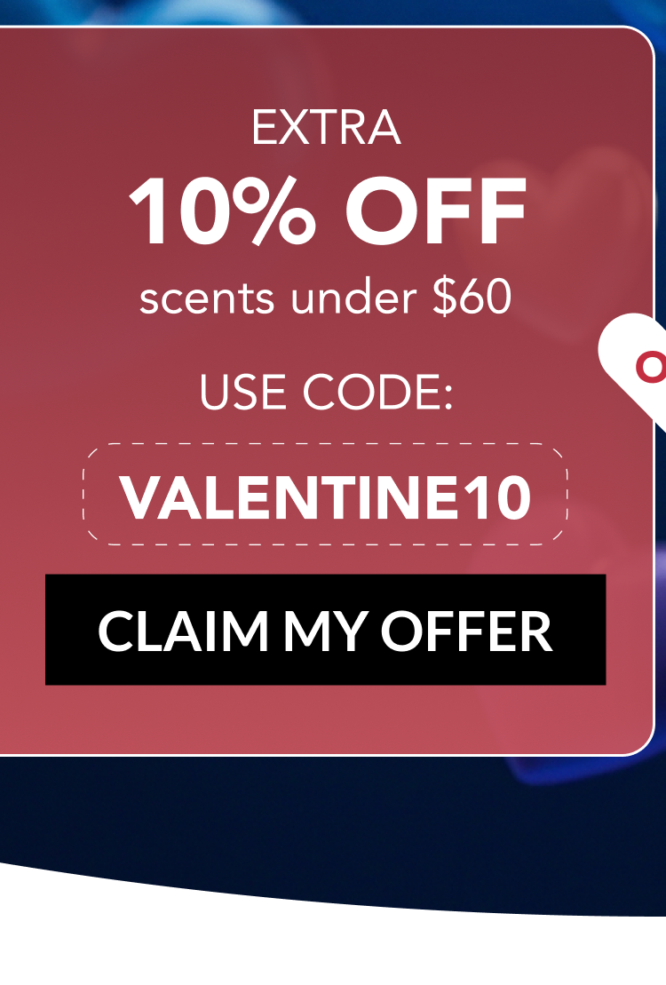 EXTRA 10% OFF scents under $60 - USE CODE: VALENTINE10 - CLAIM MY OFFER