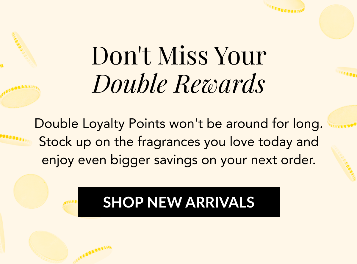 Don't Miss Your Double Rewards