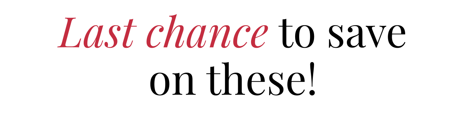 Last chance to save on these!