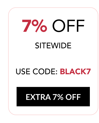 7% OFF SITEWIDE - USE CODE: BLACK7