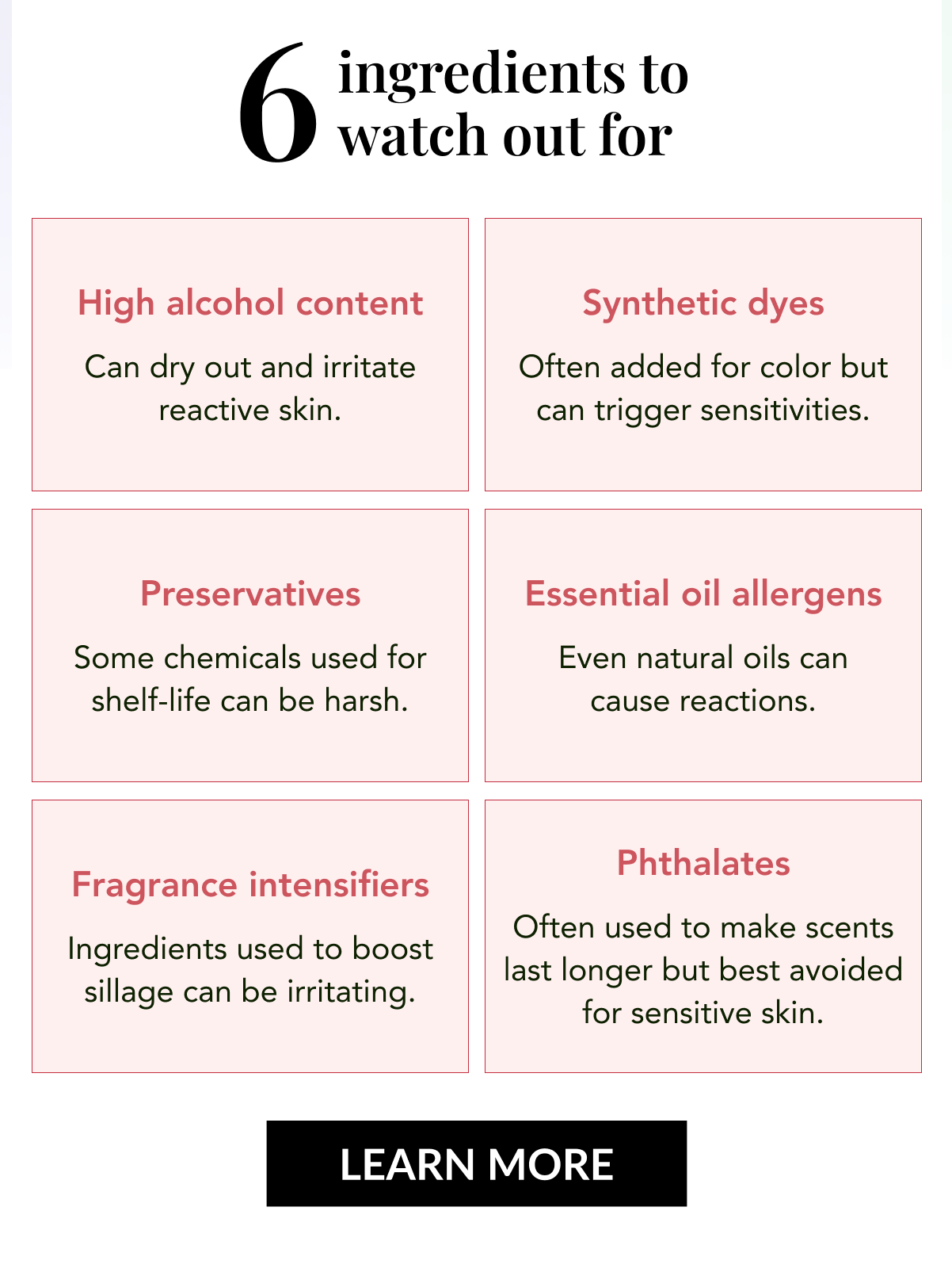 6 ingredients to watch out for - LEARN MORE