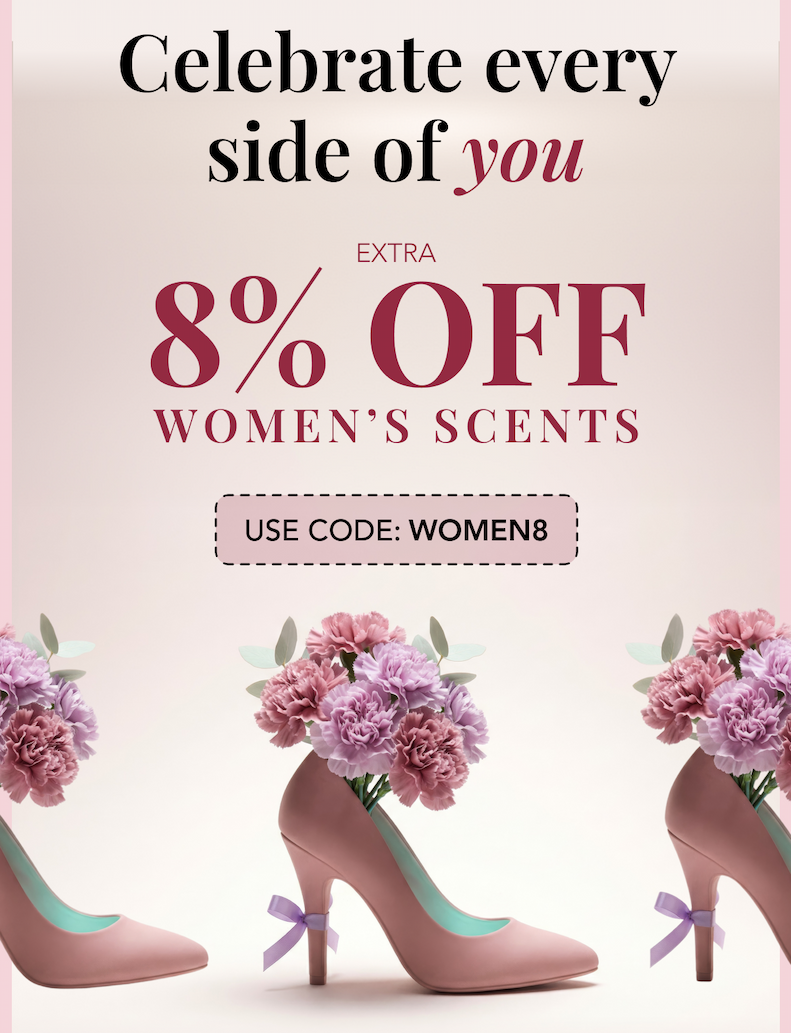 Celebrate every side of you - EXTRA 8% OFF WOMEN'S SCENTS - USE CODE: WOMEN8