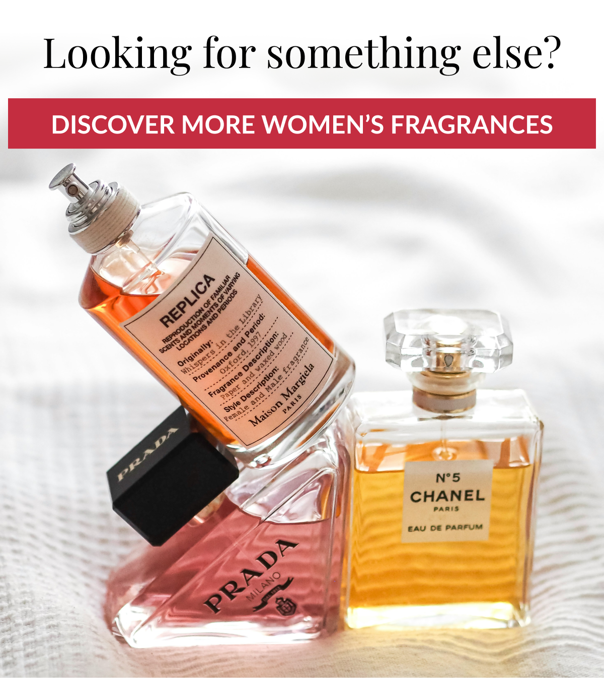 Looking for something else?  DISCOVER MORE WOMEN'S FRAGRANCES