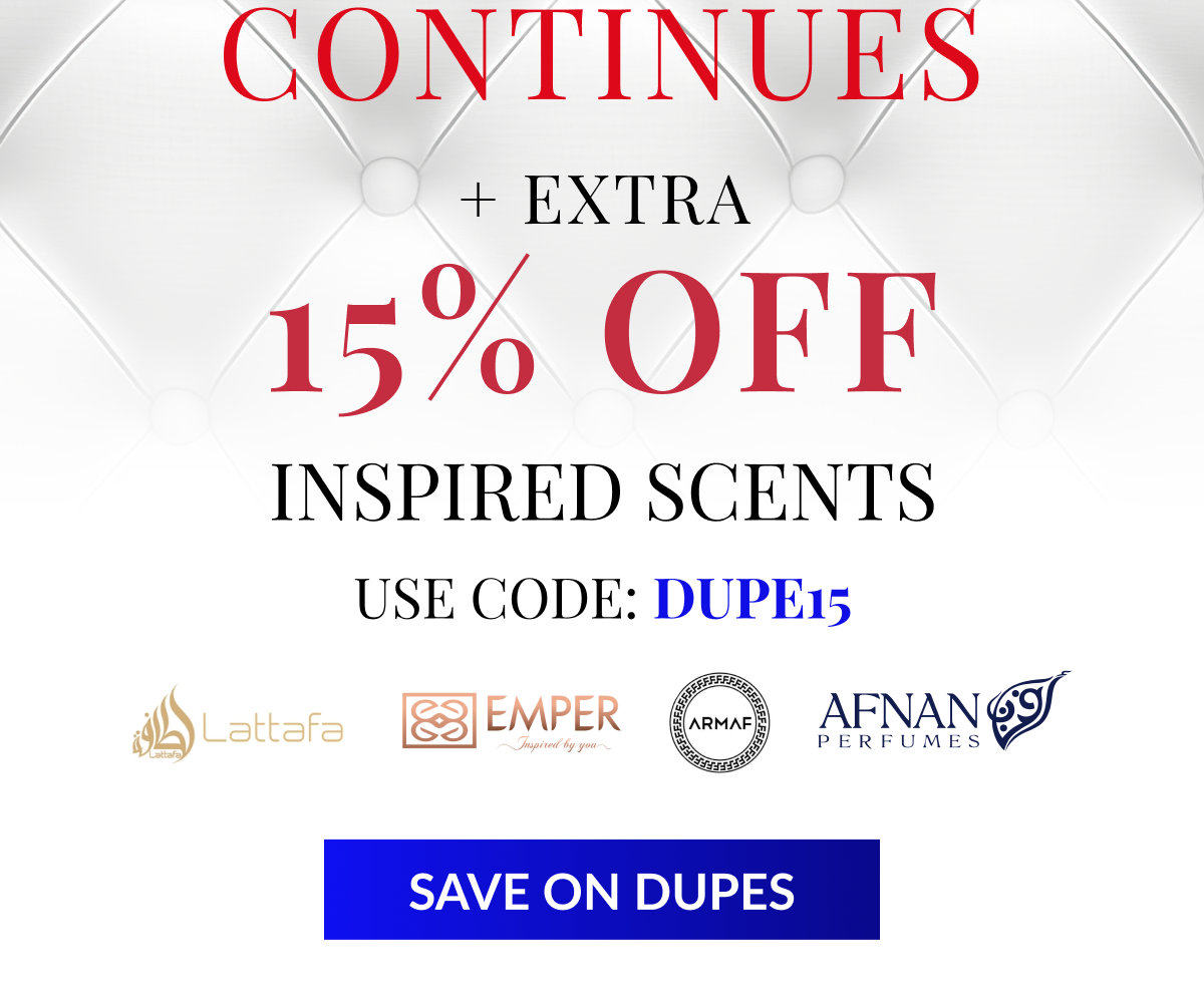 CONTINUES + EXTRA 15% OFF INSPIRED SCENTS - USE CODE: DUPE15 - SAVE ON DUPES