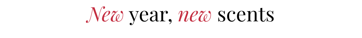 New year, new scents