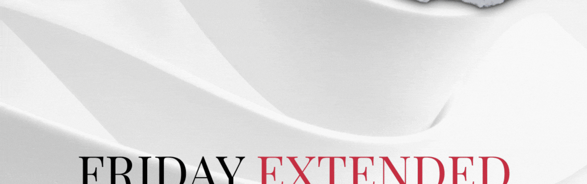 BLACK FRIDAY EXTENDED