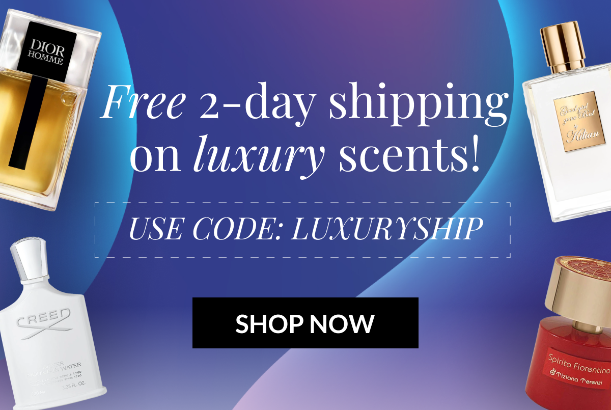Free 2-day shipping on luxury scents! USE CODE: LUXURYSHIP - SHOP NOW