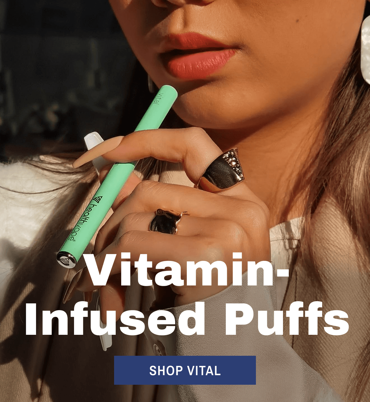 Vitamin-Infused Puffs. Shop Vital