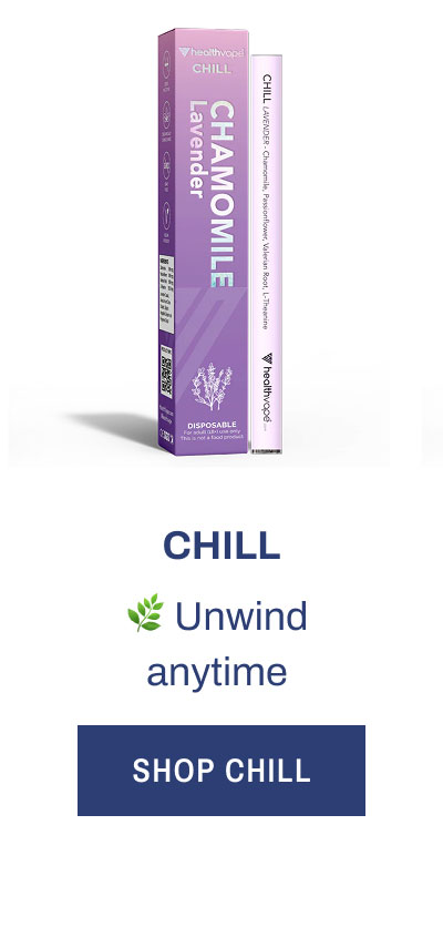 CHILL. 🌿 Unwind anytime. Shop CHILL