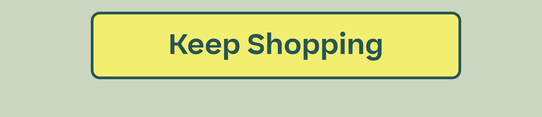 Keep shopping