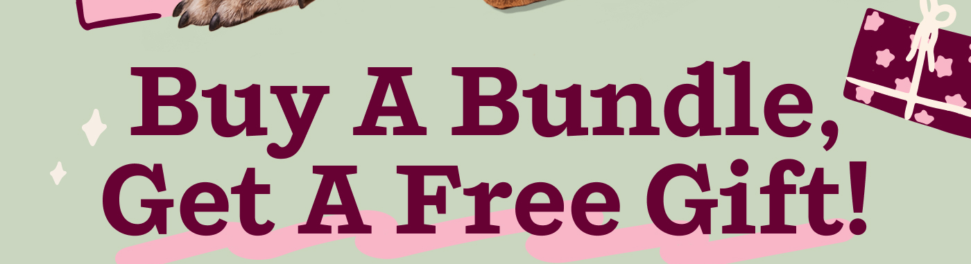 Buy A Bundle, Get A Free Gift!