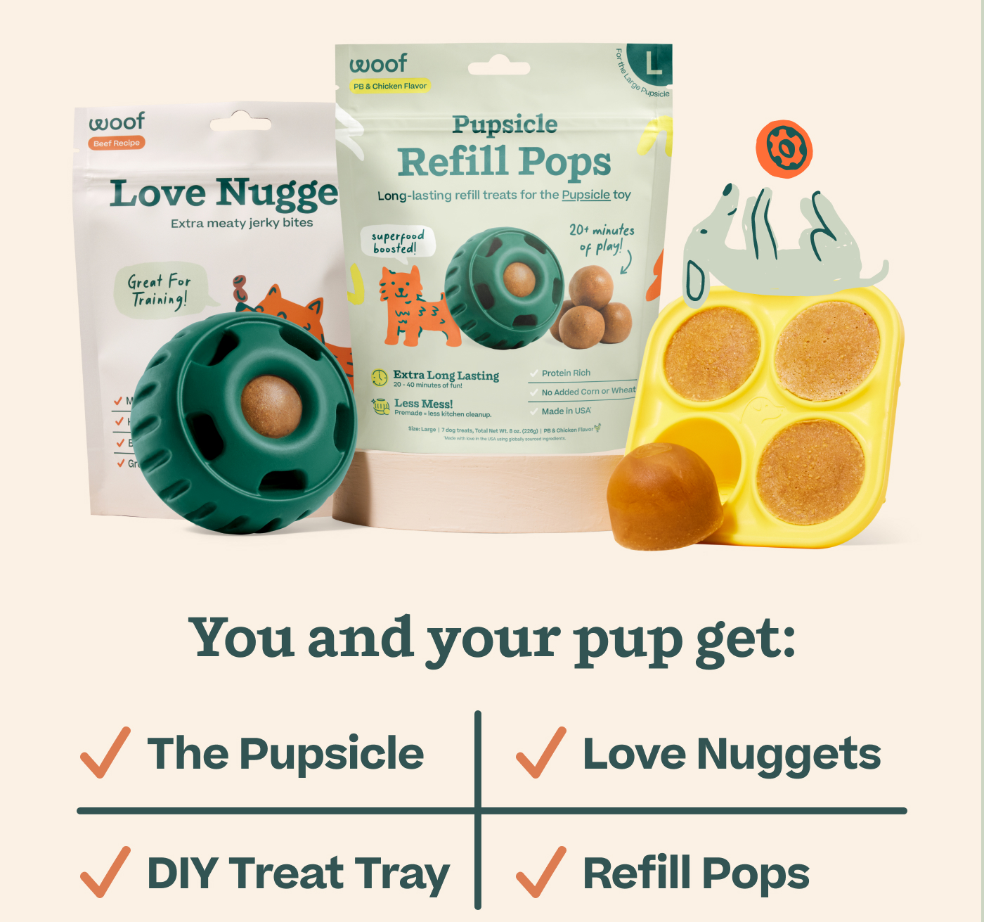 You and your pup get: The Pupsicle. Love Nuggets. DIY Treat Tray. Refill Pops.  