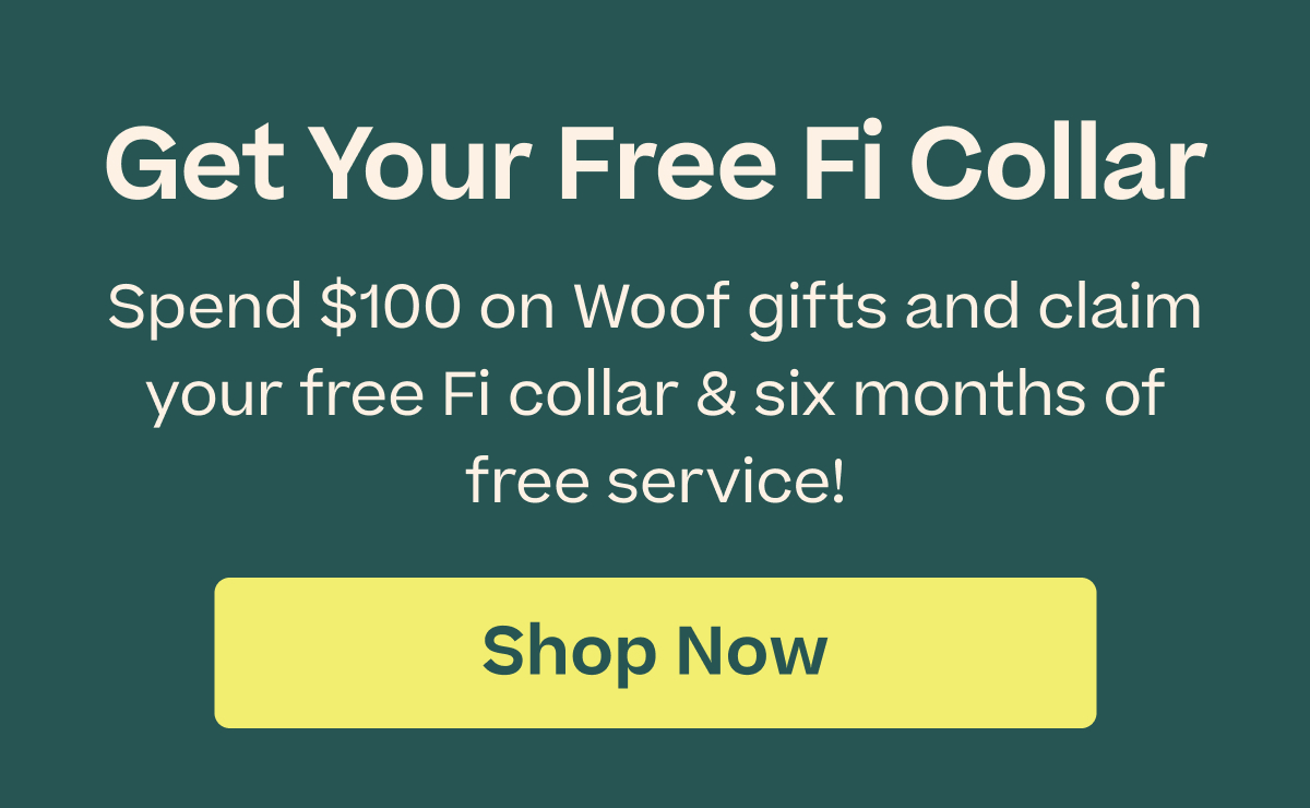 Woof x Fi - Get your free Fi Collar - Shop Now