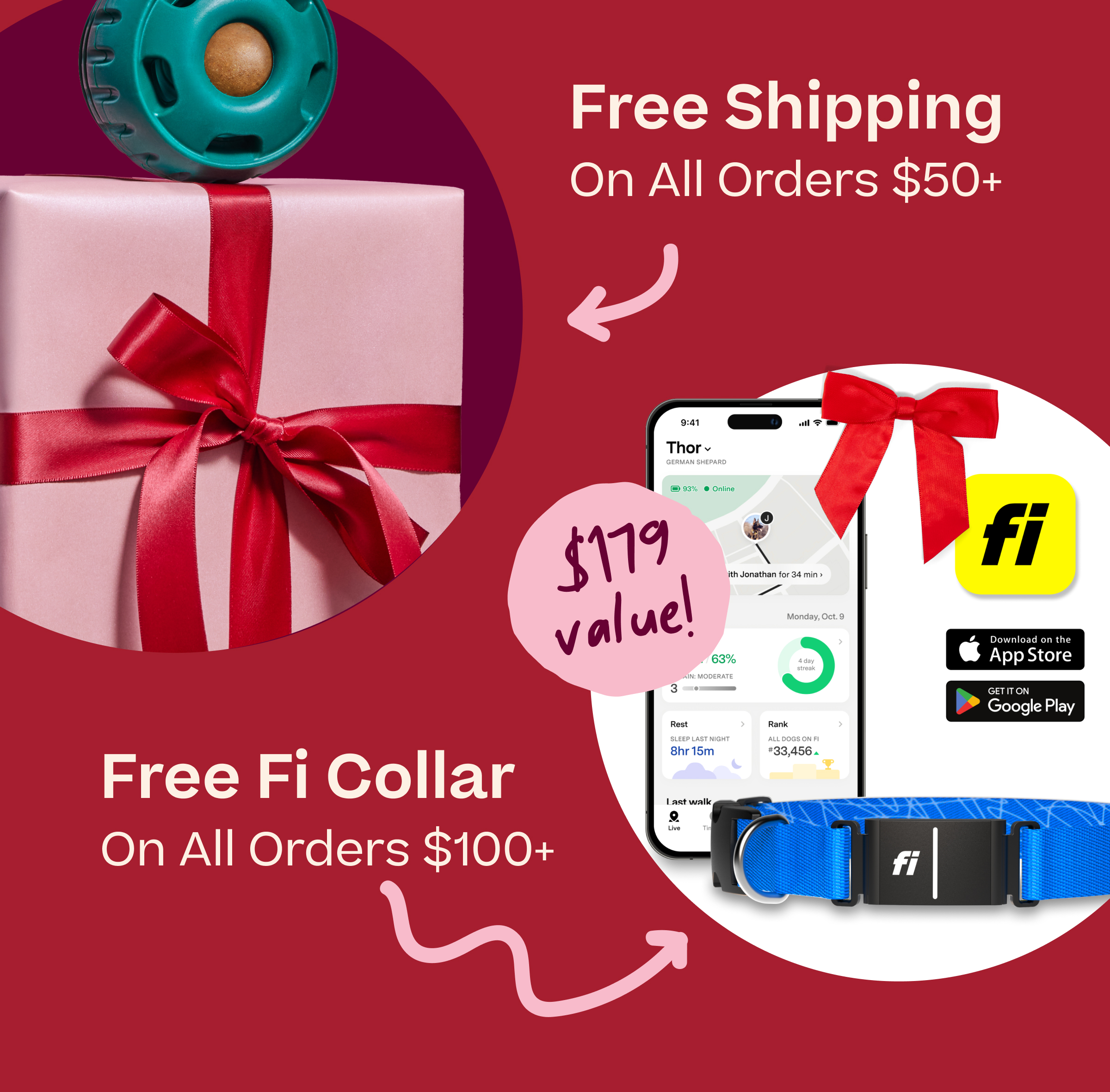 Free Shipping On All Orders $50+.  Free Fi Collar On All Orders $100+