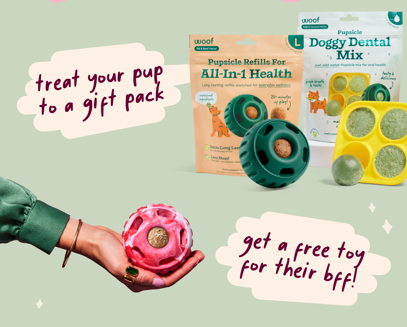 treat your pup to a gift pack and get a free toy for their bff!