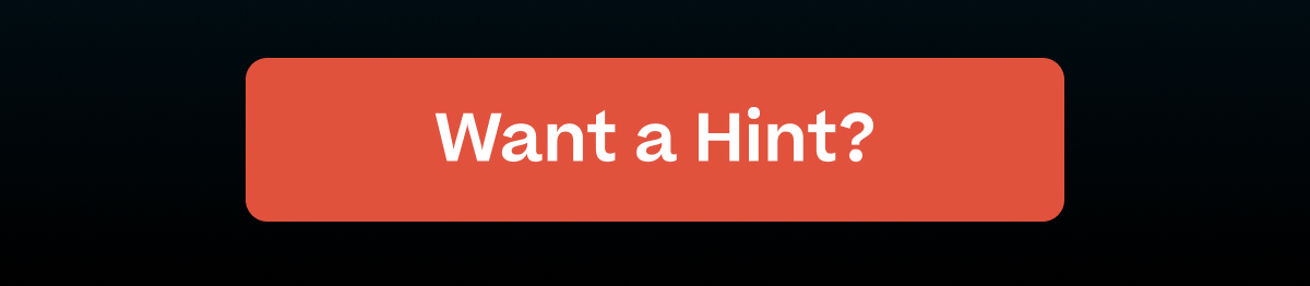 Want a Hint?
