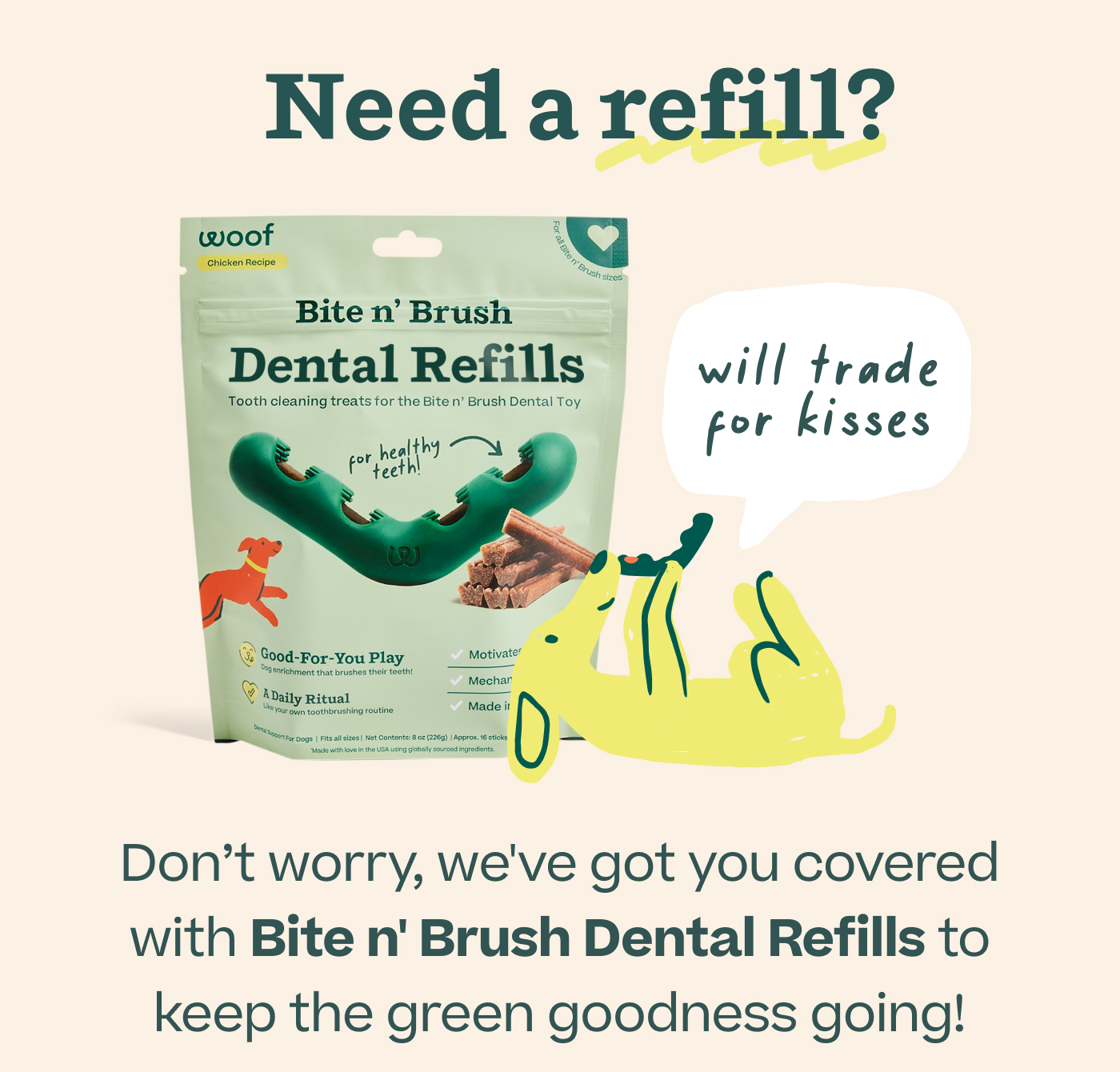 Need a refill? Don't worry, we've got you covered with Bite n' Brush Dental Refills to keep the green goodness going!