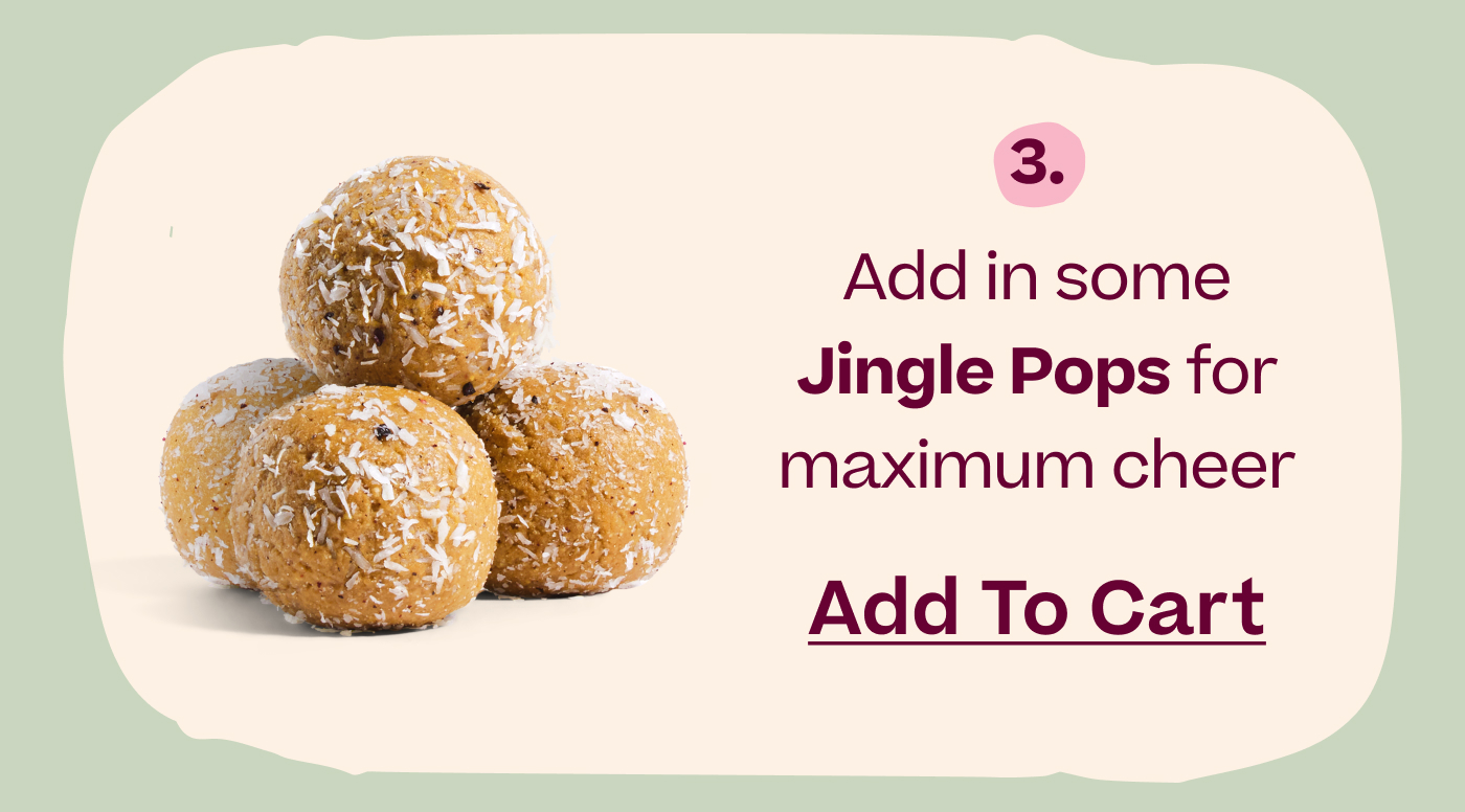 3. Add in some Jingle Pops for maximum cheer  |  Add to Cart