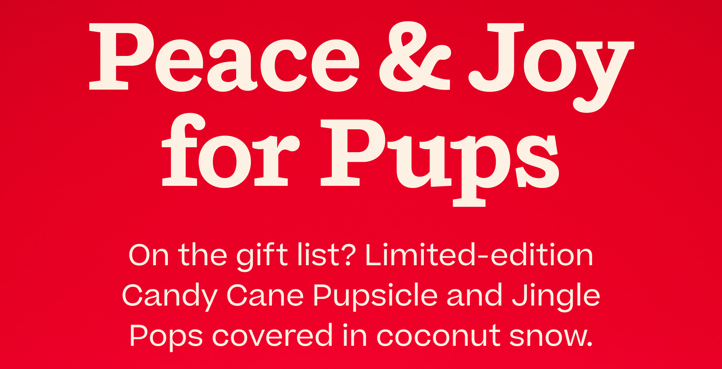 Peace & Joy for Pups - Shop Holiday
