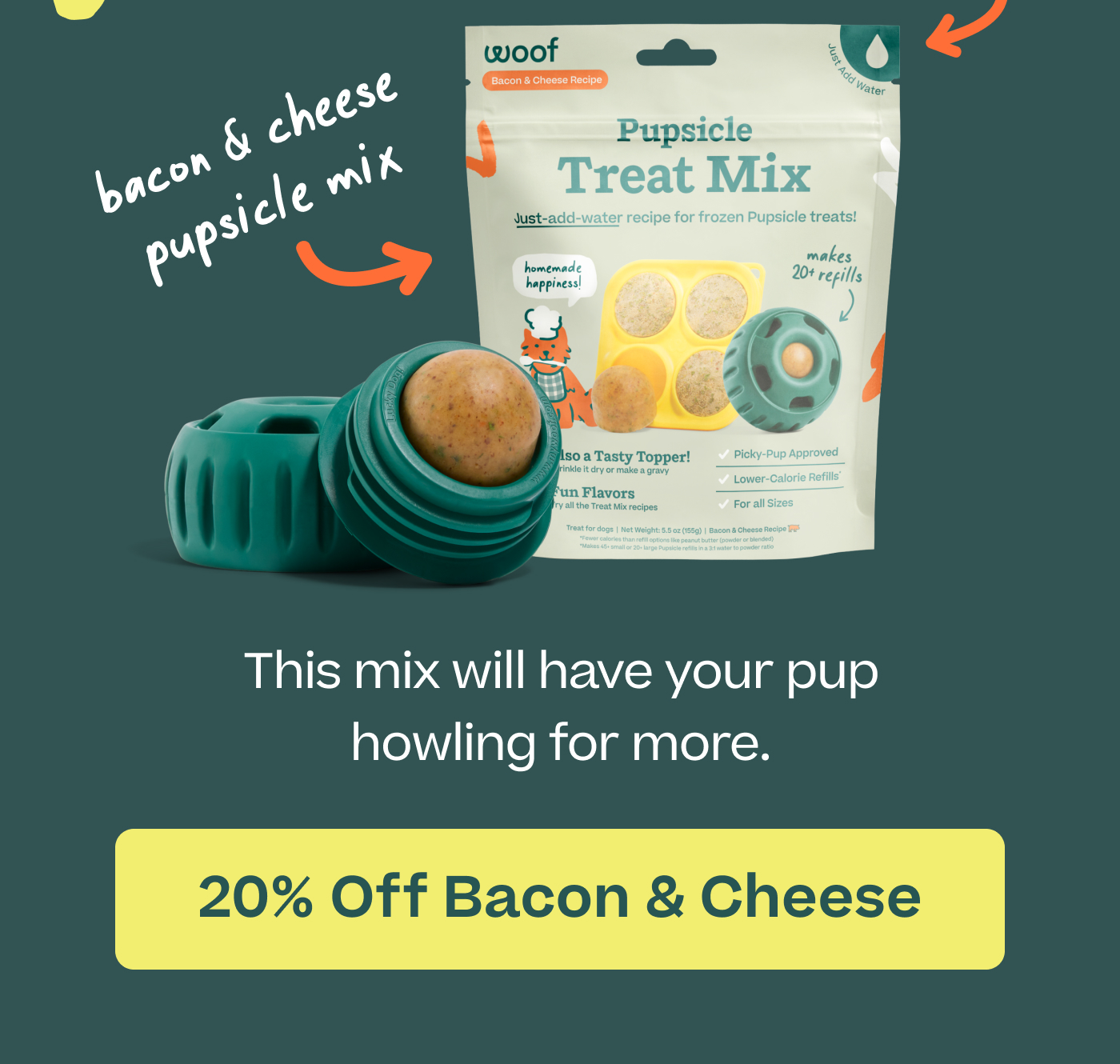 this mix will have your pup howling for more.  |  20% Off Bacon & Cheese