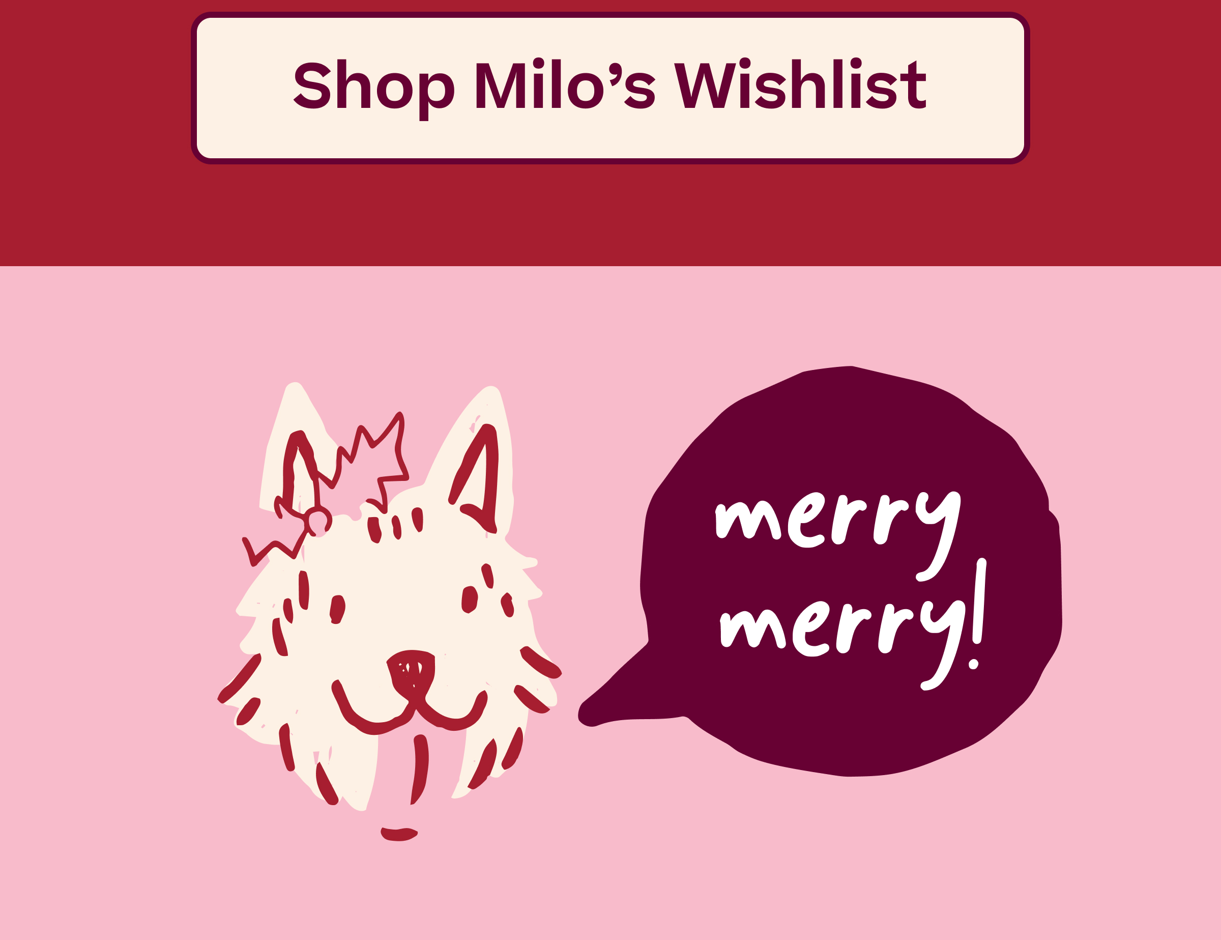 merry merry!  |  Shop Milo's Wishlist