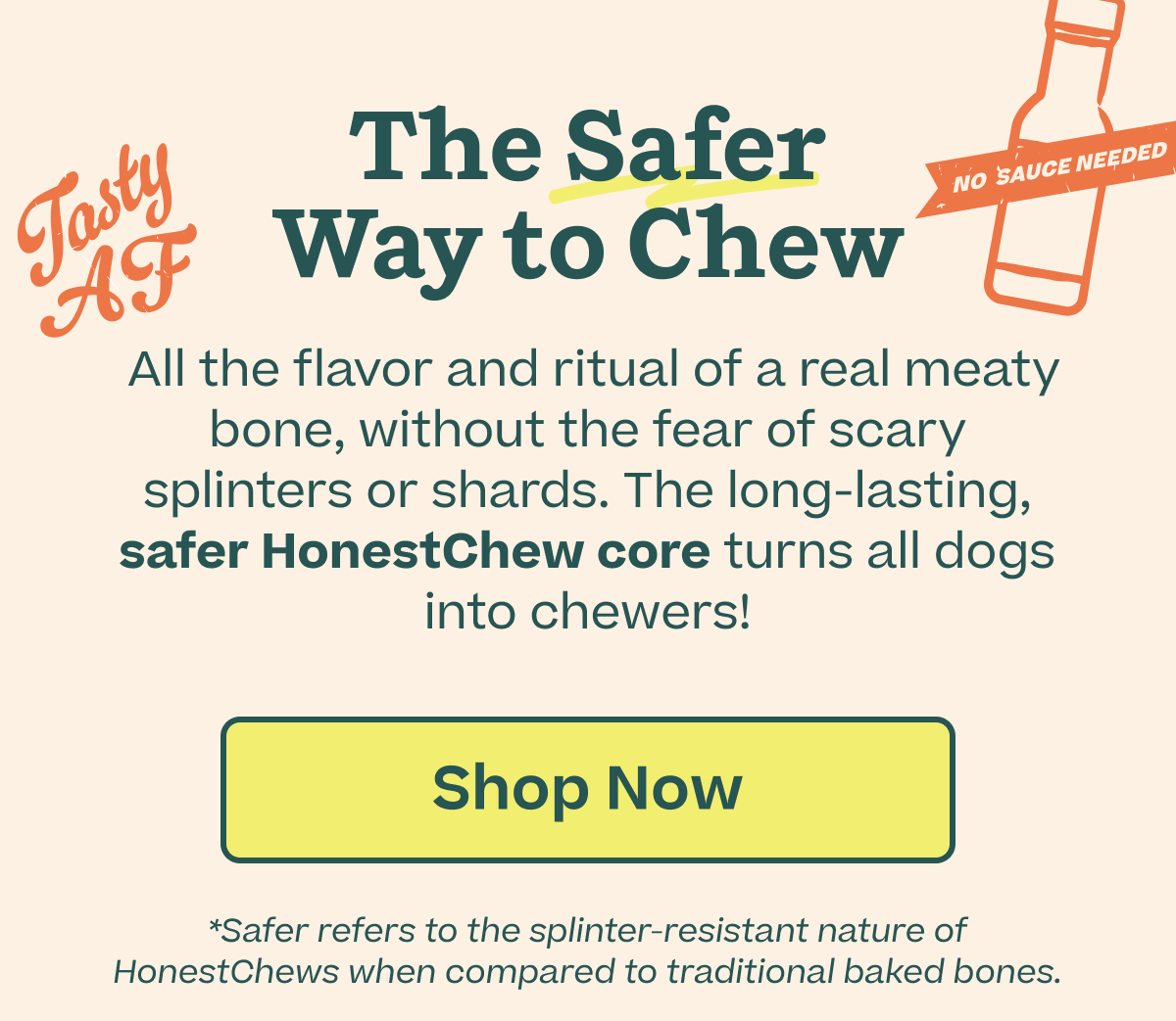 Real Slow-Baked Beef: The drool-worthy, real beef coating keeps pups coming back long after it's gone, we've even added grill marks to lock in that Meaty taste. 