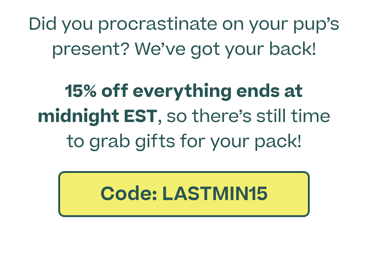 Woof | 15% Off Sitewide - Shop 15% Off - Ends tonight!
