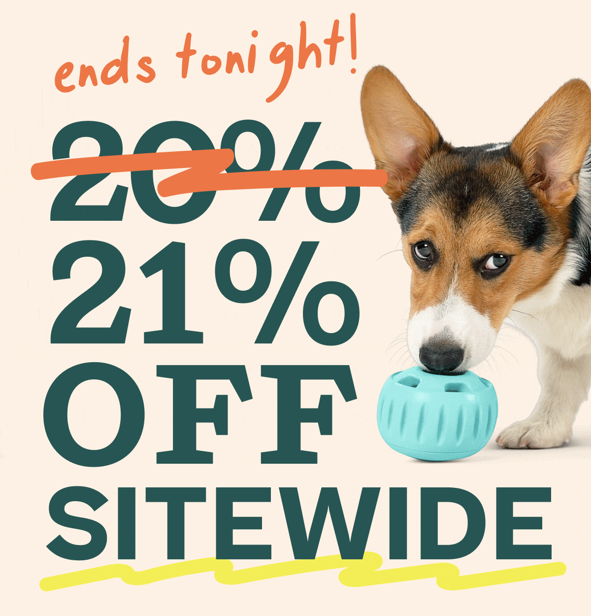 Woof | 21% Off Sitewide - Ends tonight!