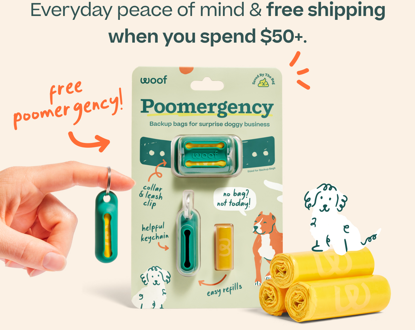 Everyday peace of mind & free shipping when you spend $50+.